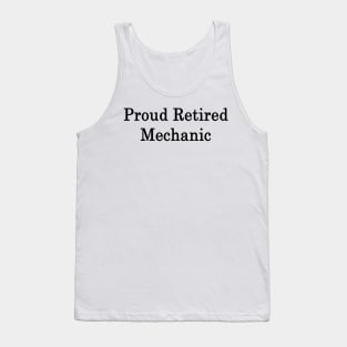 Proud Retired Mechanic Tank Top